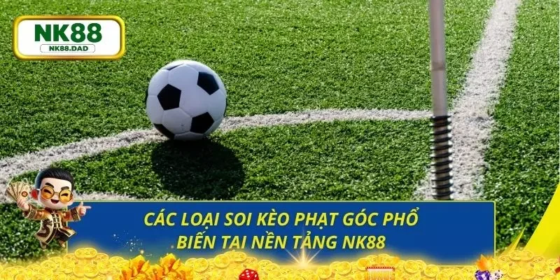 Điểm danh các loại kèo phạt góc được người chơi săn đón