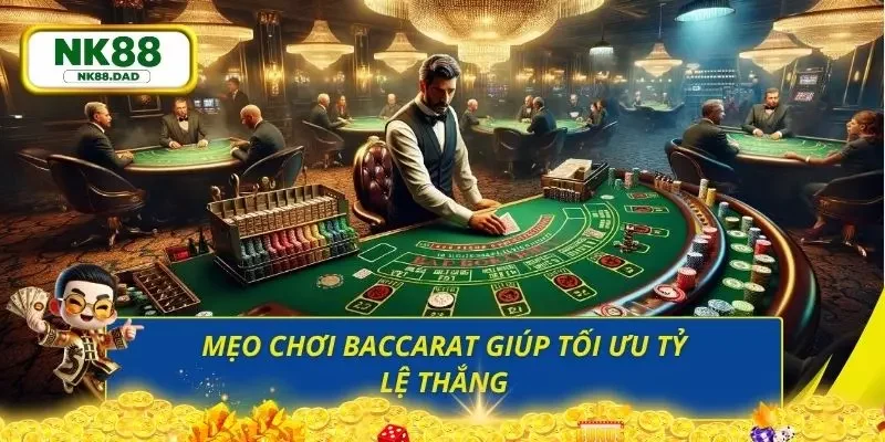 Hé lộ chi tiết các mẹo chơi bài Baccarat cực hiệu quả từ chuyên gia