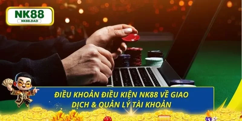 Quy định cụ thể về quy trình giao dịch và quản lý tài khoản người chơi
