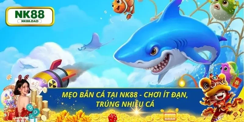 Mẹo bắn cá