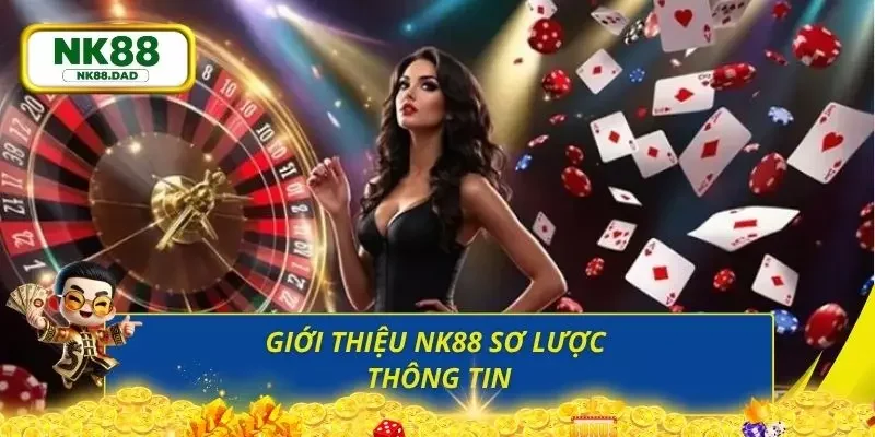 Cái nhìn sơ lược nhất về thương hiệu uy tín NK88
