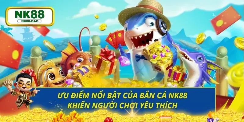 Những ưu điểm làm nên thương hiệu bắn cá trực tuyến đầy uy tín